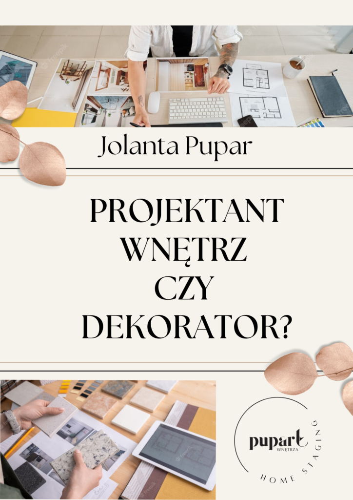 Projektant wnętrz czy dekorator
